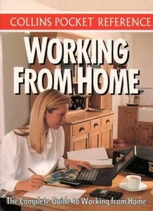 Collins Pocket Reference - Working From Home: The Complete Guide - Picture 1 of 1