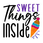 Ice cream with the words sweet things inside (count: 1) decal vinyl sticker 5"
