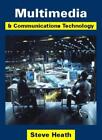 Multimedia and Communications Technology-Steve Heath