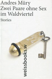 Andres Müry - Zwei Paare Ohne Sex Im Waldviertel. Stories #B2057786 - Imagen 1 de 1