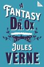 Fantasy Of Dr Ox, Paperback By Verne, Jules; Brown, Andrew (Trn), Like New Us...
