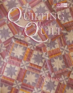 Quilting Makes the Quilt by Lee Cleland - Picture 1 of 1