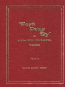 Carolina Matheny Dillman / Days Gone By in Alpharetta and Roswell Georgia 1st ed - Picture 1 of 1