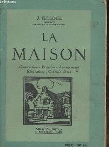 "La maison", J. Feildel, 1954 éditions RUSTICA - Picture 1 of 1