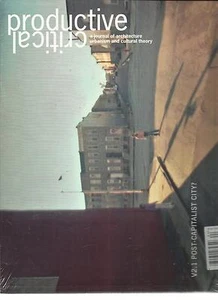 PRODUCTIVE CRITICAL, WINTER, 2013 (A JOURNAL OF ARCHITECTURE URBANISM & CULTURAL - Imagen 1 de 1
