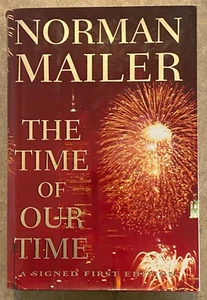NORMAN MAILER The Time OF Our Time HC/DJ '98 STATED FIRST EDITION * SIGNED - Picture 1 of 4
