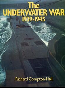 The underwater war 1939-1945 by Compton-Hall, Richard Book The Cheap Fast Free