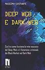 DEEP WEB E DARK WEB: Cos’è e come funziona la rete nasco... | Buch | Zustand gut