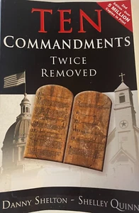 Ten Commandments Twice Removed by Shelley Quinn and Danny Shelton - Picture 1 of 3