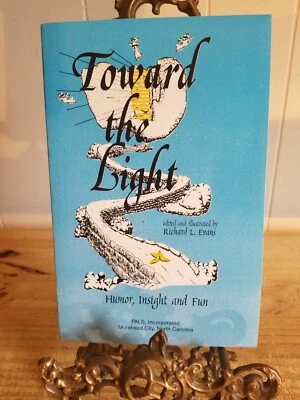 TOWARD THE LIGHT-RARE PAPERBACK SIGNED BY EDITOR & ILLUSTRATOR RICHARD L EVANS Foto 1 de 4