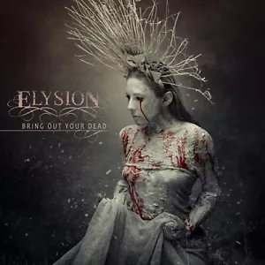ELYSION - Bring Out Your Dead - Digipak CD - 4028466913067 - Bild 1 von 1