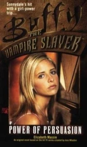 Buffy the Vampire Slayer - Power of Persuasion - Pocket Books PB 1st PRINT 1999 - Picture 1 of 1