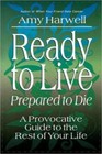 Ready to Live, Prepared to Die: A Provo- 0877887047, paperback, Amy Harwell, new