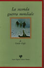 La seconda guerra mondiale (3 volumi) - Guido Gigli (Gius. Laterza e Figli)