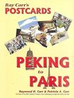 Cartes postales de Ray Carr : de Pékin à Paris