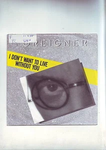 45 tours foreigner - i don't want to live witout you - - Picture 1 of 1