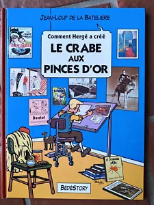 DE LA BATELIERE - COMMENT HERGE A CREE TINTIN LE CRABE AUX PINCES D'OR - Imagen 1 de 1