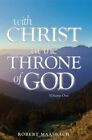 With Christ At The Throne Of God - ..., Maasbach, Rober