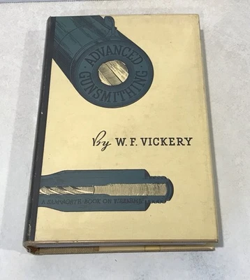 Advanced Gunsmithing ~ W.F. Vickery ~ 1940 First Edition Illustrated HC DJ VTG - Image 1 of 4