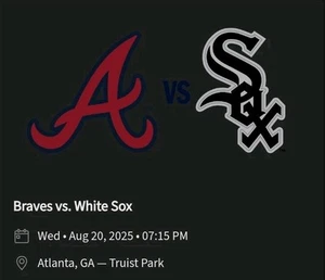 2 Tickets Chicago White Sox @ Atlanta Braves 8/20/25 Sec 341, Row 1. Etix - Picture 1 of 1