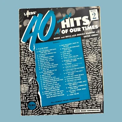 40 More Hits of Our Times Book 2 Leeds Music 1950s Guitar Piano Ukulele Chords - Image 1 of 4