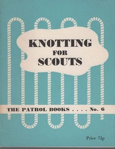 W. J. GENESE Knotting for Scouts [The Patrol Books No 6] 1971 SC Book - Picture 1 of 1