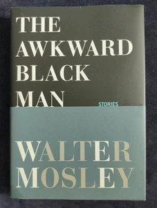 The Awkward Black Man Short Stories Hardcover First Edition Book Walter Mosley - Picture 1 of 22