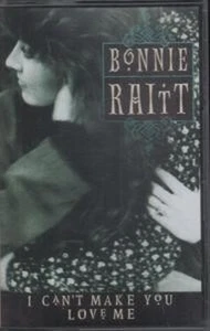 Bonnie Raitt I Can't Make You Love Me cassette UK Capitol 1991 cassette single - Picture 1 of 2