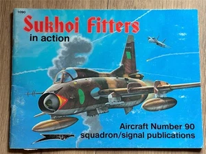 Sukhoi Fitters In Action - Aircraft Number 90 Sqadron/Signal Publications - Picture 1 of 1