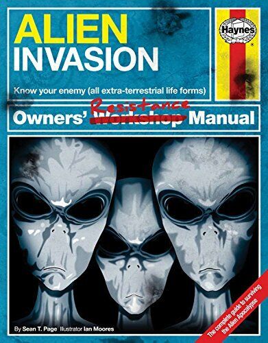 Alien Invasion Manual (Owners' Workshop Manual) By Sean T Page