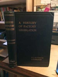 Hutchins & Harrison: A History of Factory Legislation 1911 Good Industry Law HB - Bild 1 von 1