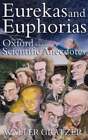 Eurekas And Euphorias: The Oxford Book Of Scientific Anecdotes By Gratzer: Used