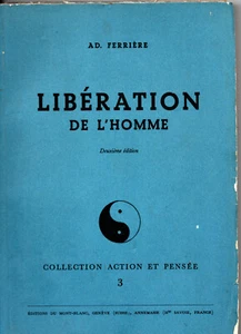 LIBERATION DE L'HOMME. AD. FERRIERE. - Imagen 1 de 1