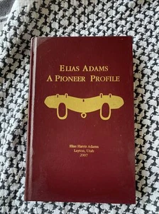 Elias Adams: Ein Pionierprofil - Utah/HLT/Mormonengeschichte/Biographie A4 - Bild 1 von 8