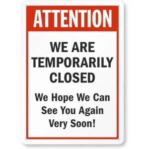 Letrero resistente a la intemperie de aluminio de servicio minorista cerrado temporalmente Attention We Are - Imagen 1 de 1