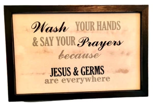 Wash Your Hands and Say Your Prayers Jesus Sign - Picture 1 of 1