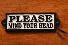 Cast iron vintage style PLEASE MIND YOUR HEAD sign plaque door arch gate bw