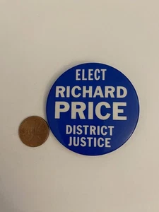 Elect Richard Price District Justice Political Pin Back Button P32 - Picture 1 of 3
