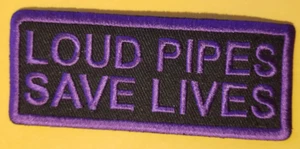 Parche bordado LOUD PIPES SAVE LIVES aprox 1,5X3,75" - Imagen 1 de 2