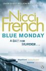 Blue Monday: A Frieda Klein Novel (1),Nicci French- 9781405913003