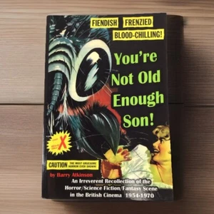 You're Not Old Enough Son Barry Atkinson Horror Sci-fi Fantasy British Cinema - Picture 1 of 6