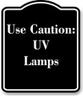 Use Caution Uv Lamps Black Aluminum Composite Sign