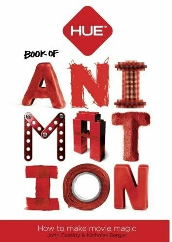 The HUE Book of Animation: Create Your Own Stop Motion Movies,John Cassidy, Ni - Image 1 of 1