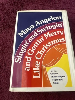 Maya Angelou Singin' and Swingin' and Gettin' Merry Like Christmas First Edition - Image 1 of 4