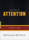 The Art Of Attention: A Poet's Eye by Donald Revell (English) Paperback Book