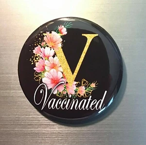 BOTÓN PIN VACUNADO CON FLORES 2,25 pulgadas vacuna vacuna vacuna pandemia vax mamá Dr Nur - Imagen 1 de 1