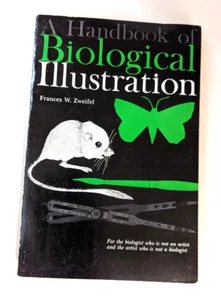 t-22 A handbook of Biological Ilustration Frances W Zweifel 1961 Paperback - Picture 1 of 2