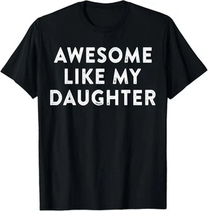 Awesome Like My Daughter Gifts Men Funny Fathers Day Dad T-Shirt Hoodie - Picture 1 of 5