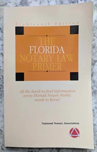 Florida Notary Law Primer 18. Ausgabe von Mitarbeitern der National Notary Association... - Bild 1 von 4
