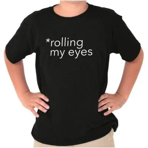 Funny Sarcastic Attitude Rolling My Eyes Youth Crewneck T Shirts Boy or Girl - Picture 1 of 10